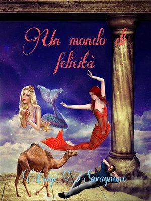 cover image of Un Mondo di Felicità